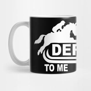 Talk Derby To Me Riding Horse Mug